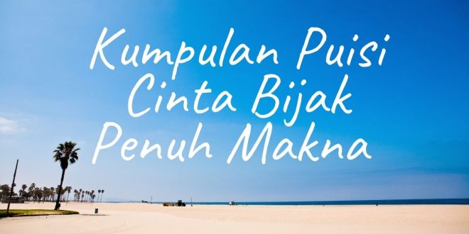 Detail Puisi Cinta Penuh Makna Nomer 16