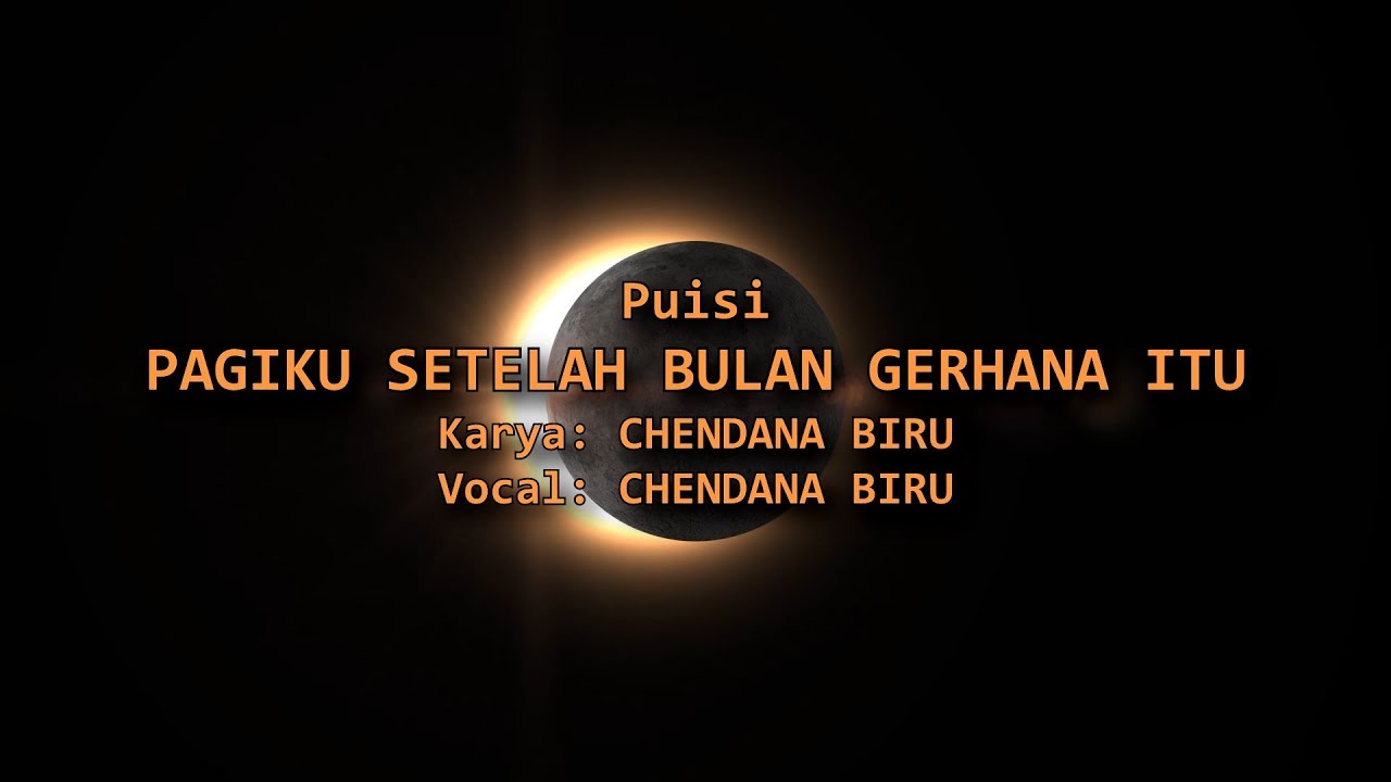 Detail Puisi Gerhana Matahari Nomer 17