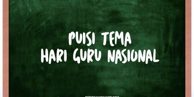 Detail Puisi Hari Guru Nasional Nomer 13