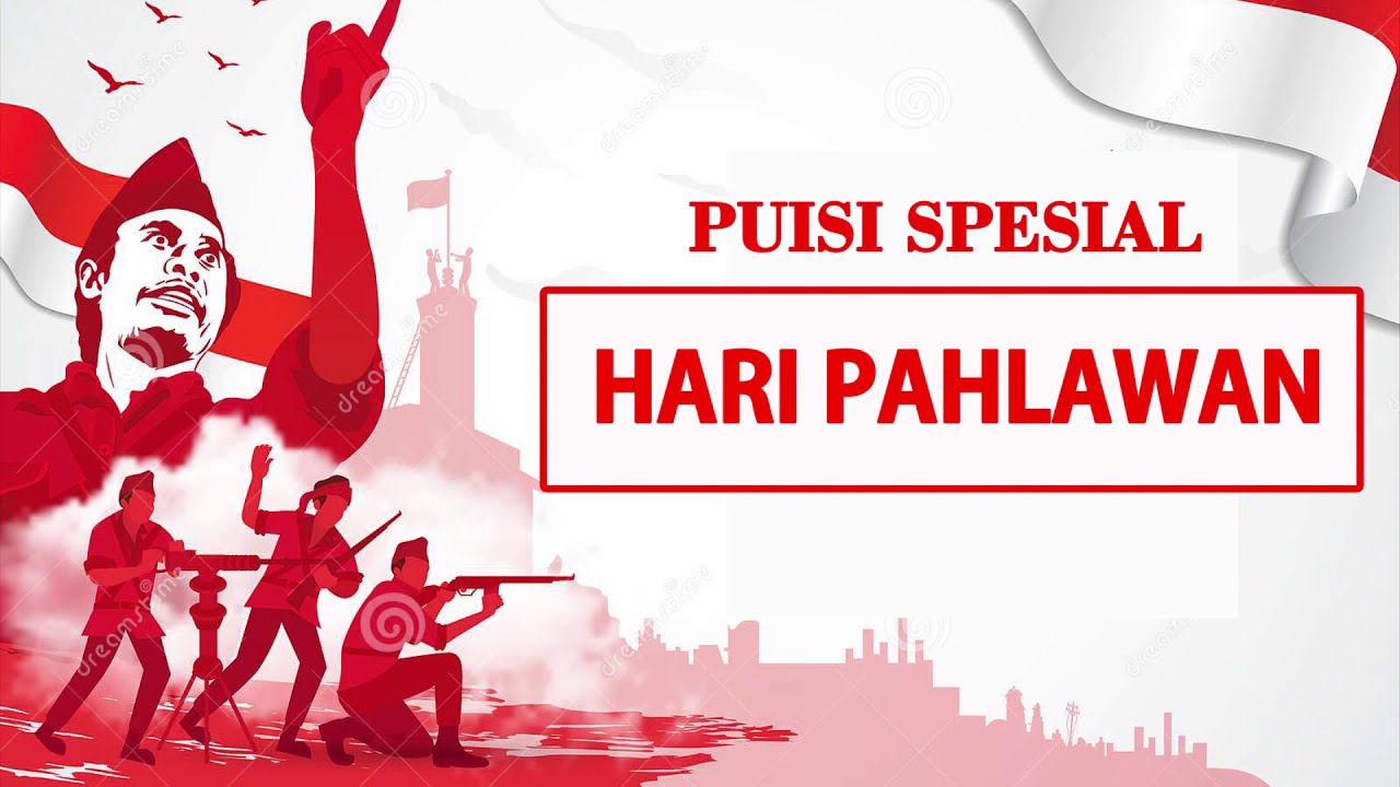 Detail Puisi Hari Pahlawan 10 November Nomer 19