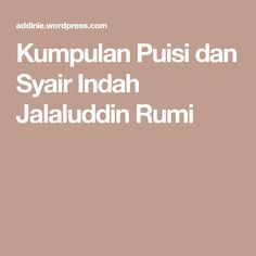 Detail Puisi Jalaludin Rumi Nomer 22