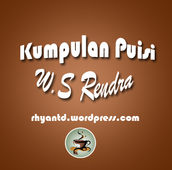 Detail Puisi Karangan Ws Rendra Nomer 13