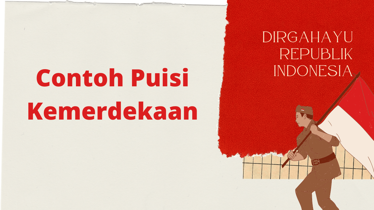 Detail Puisi Kemerdekaan Republik Indonesia Nomer 18