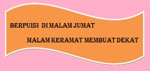 Detail Puisi Malam Jumat Nomer 7