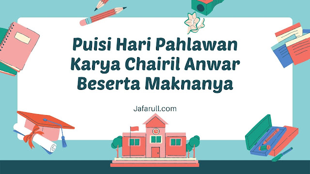 Detail Puisi Pahlawan Karya Chairil Anwar Nomer 34