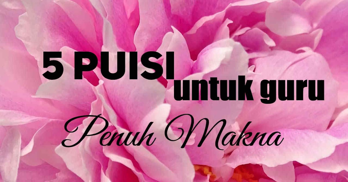 Detail Puisi Pendek Guru Nomer 57