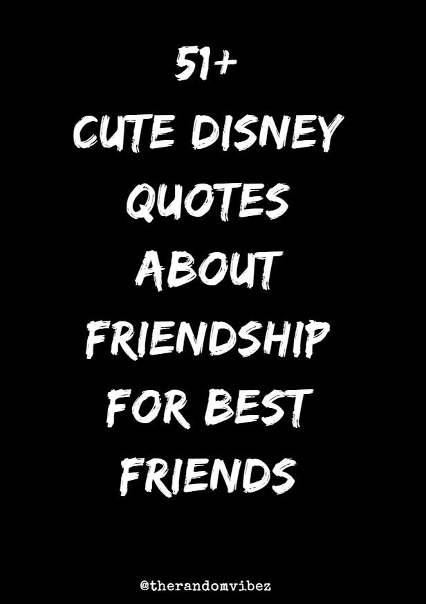 Detail Disney Movie Friendship Quotes Nomer 24