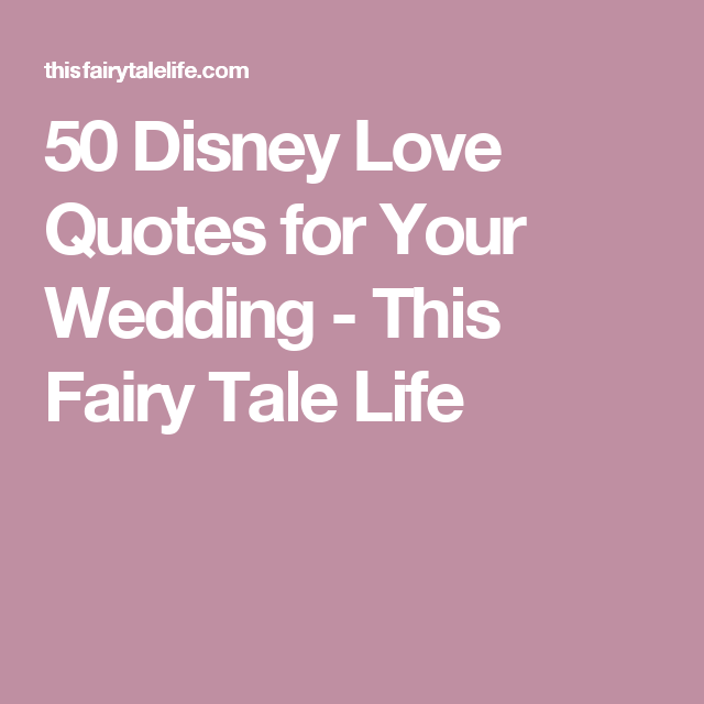 Disney Wedding Quotes - KibrisPDR
