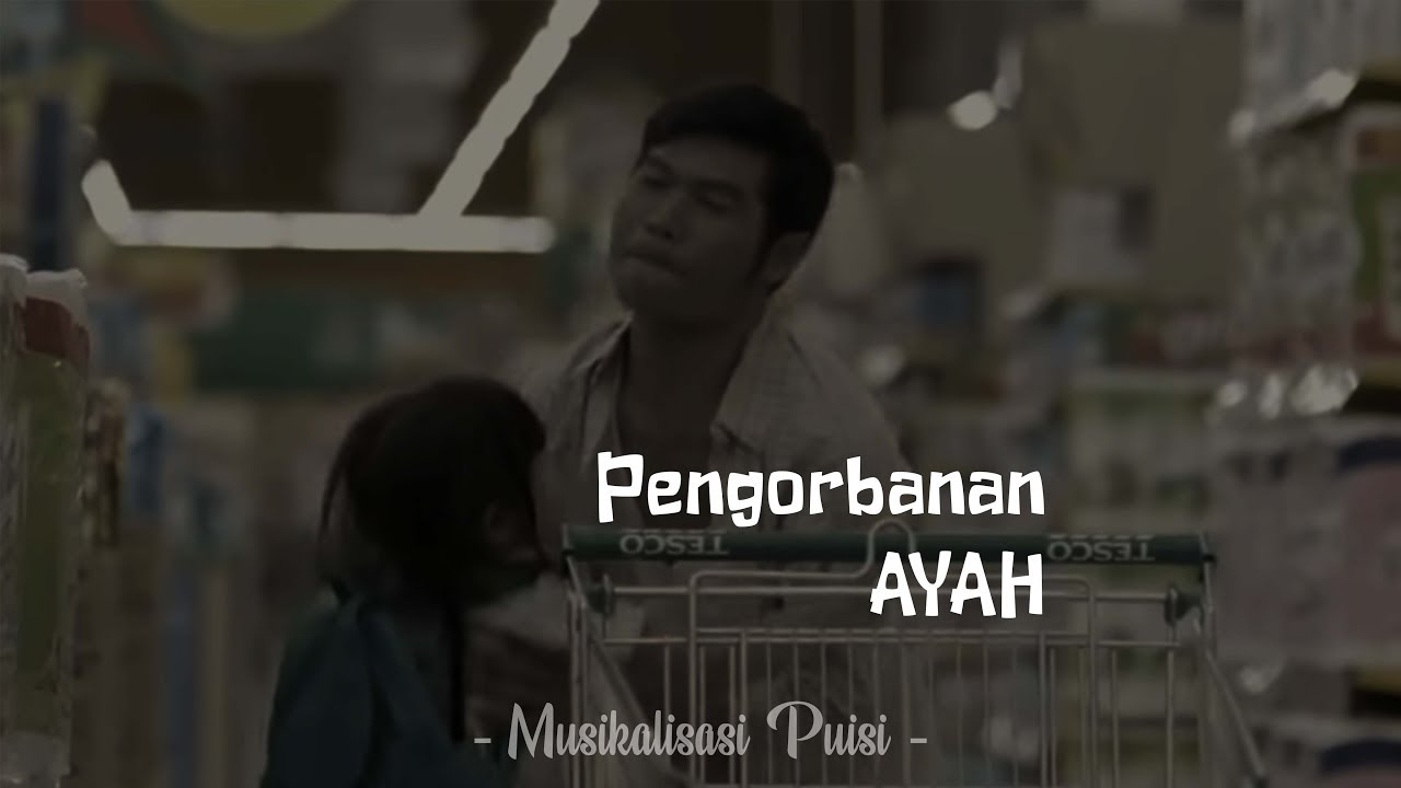 Detail Puisi Pengorbanan Ayah Nomer 29