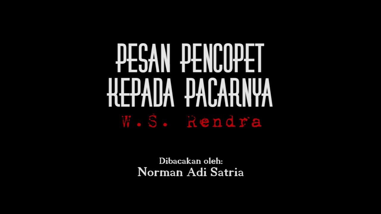 Detail Puisi Pesan Pencopet Kepada Pacarnya Nomer 3