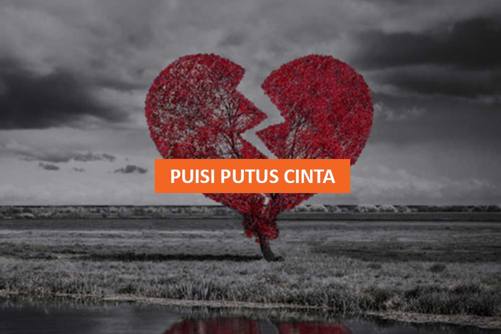 Detail Puisi Putus Cinta Sedih Nomer 44