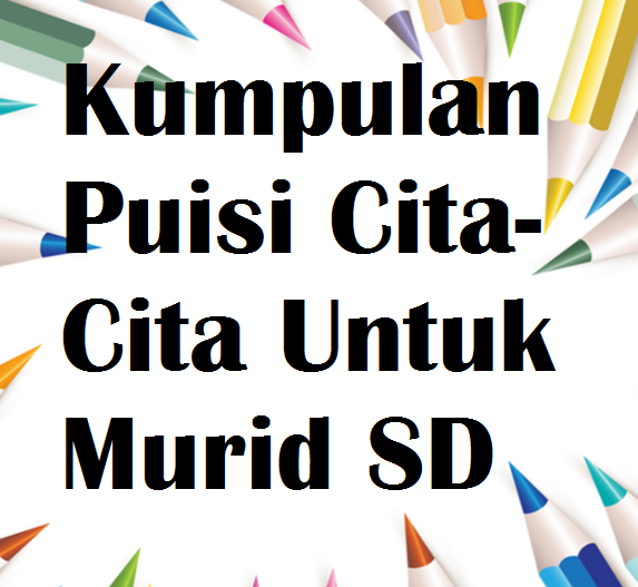 Detail Puisi Tema Cita Cita Nomer 29