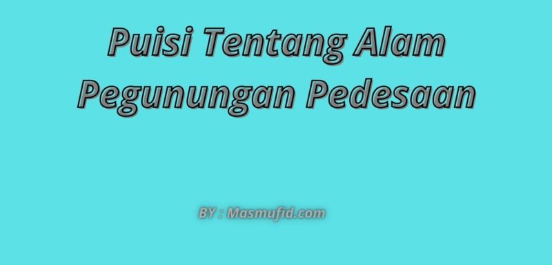 Detail Puisi Tema Keindahan Alam Indonesia Nomer 40