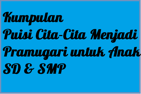 Puisi Tentang Cita Cita Menjadi Pramugari - KibrisPDR