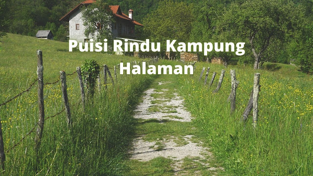 Detail Puisi Tentang Kampung Halaman Nomer 45