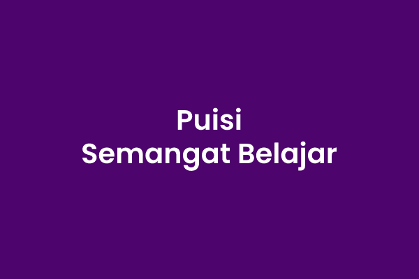 Detail Puisi Tentang Semangat Nomer 8