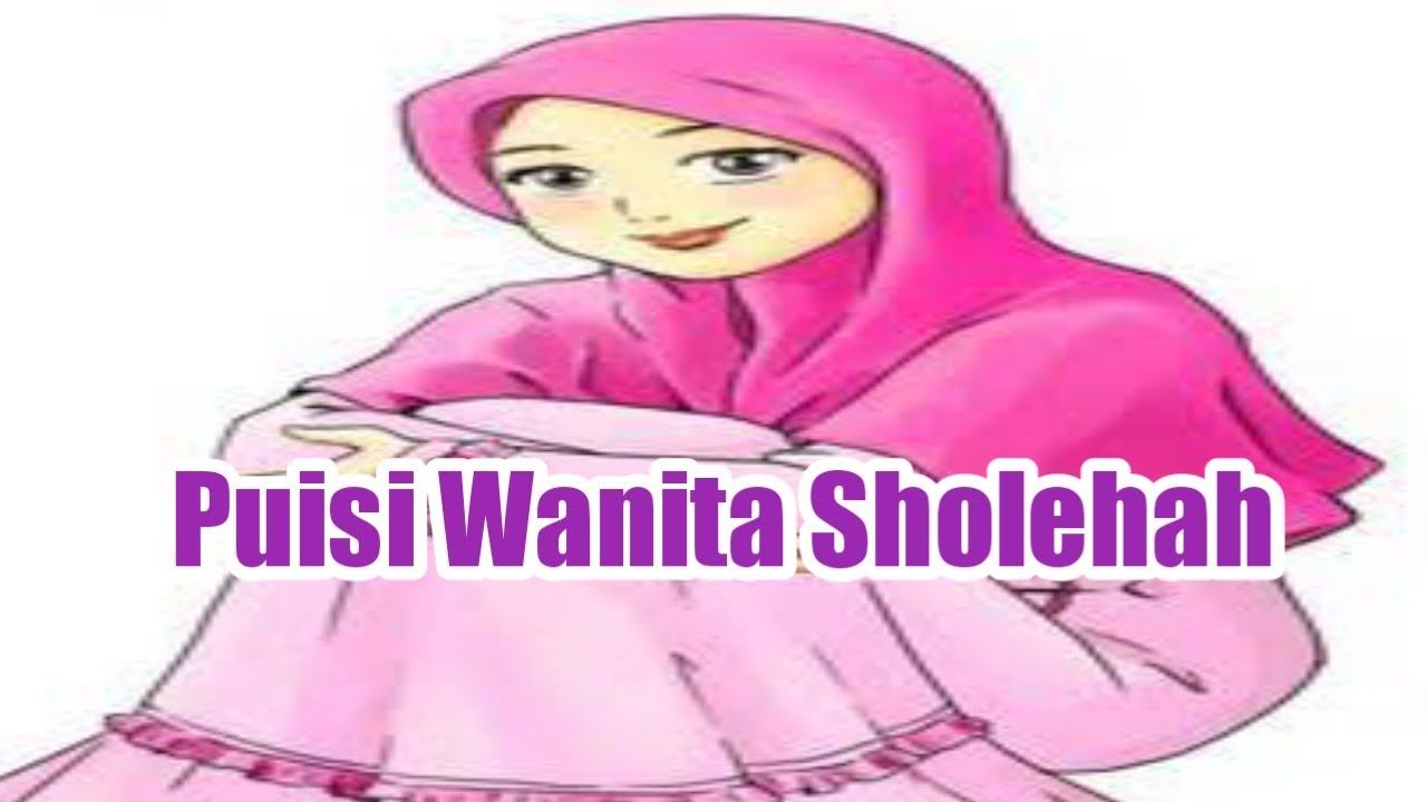 Detail Puisi Wanita Sholehah Nomer 3