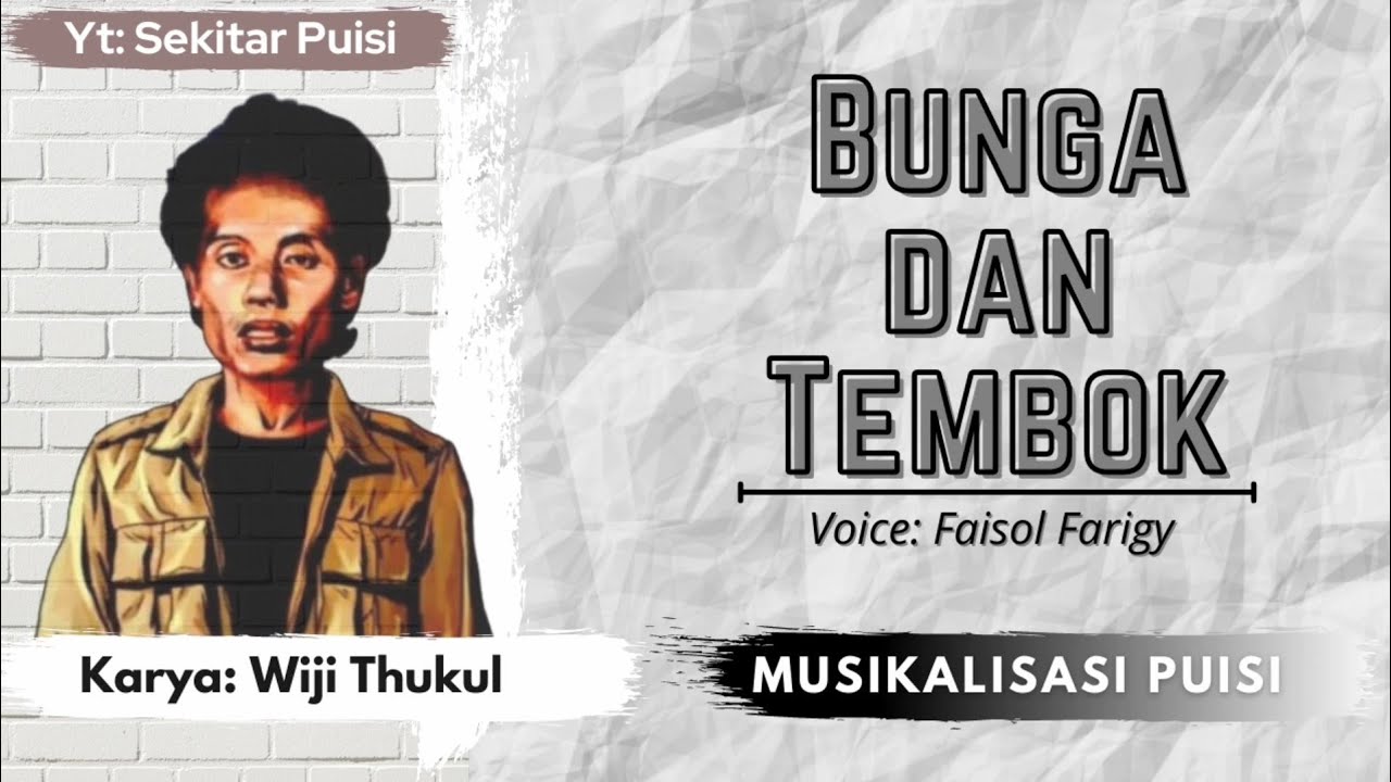 Detail Puisi Wiji Thukul Bunga Dan Tembok Nomer 9