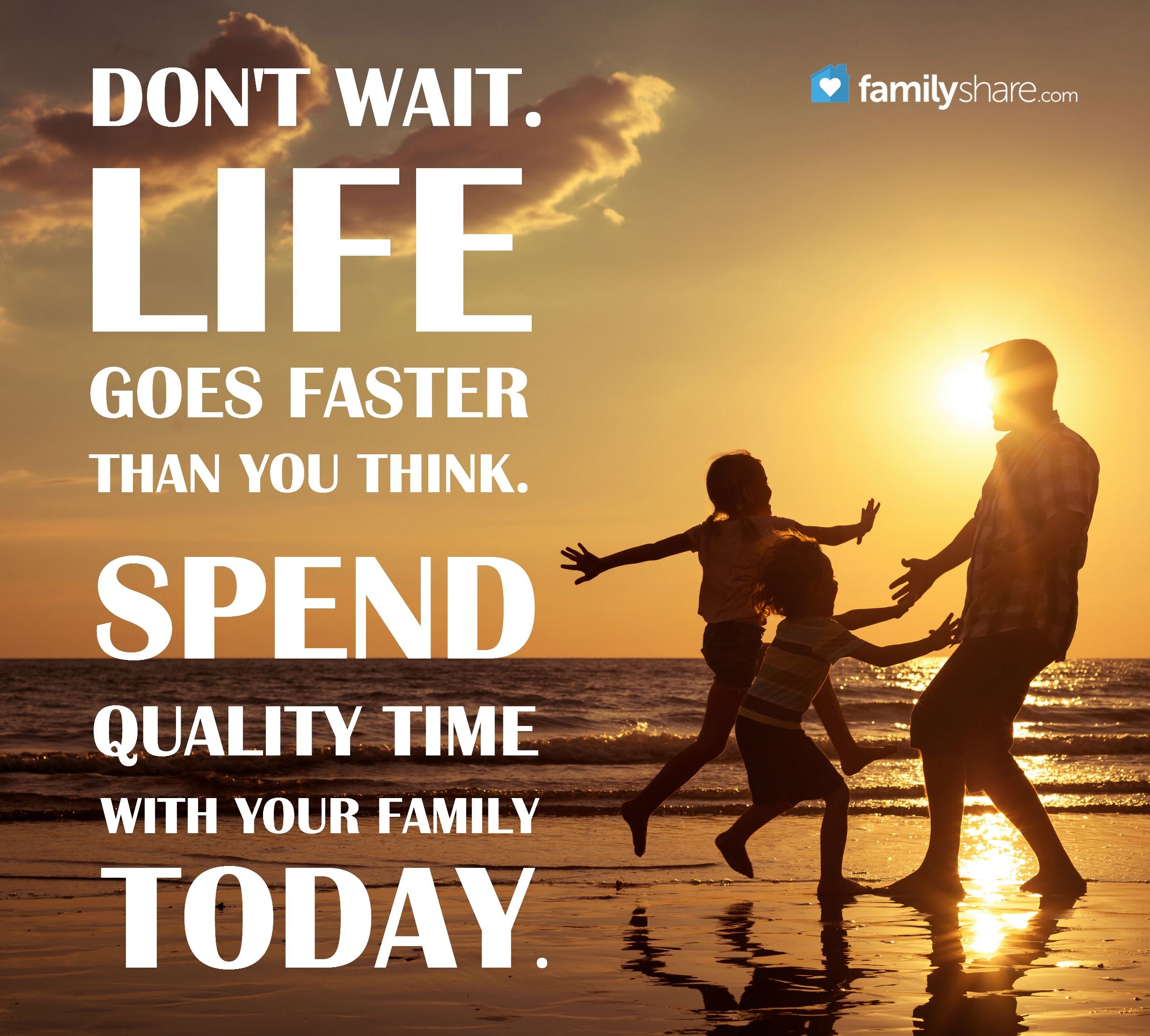 Detail Quality Time With Family Quotes Nomer 19