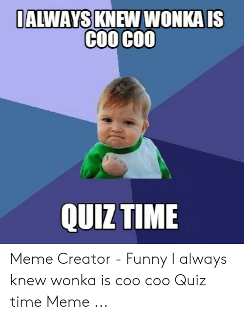 Detail Quiz Time Meme Nomer 39