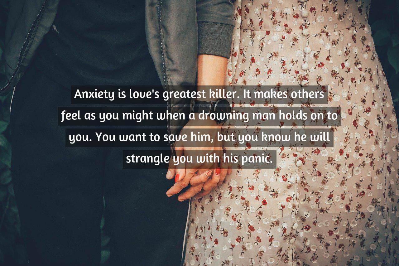 Detail Quotes About Anxiety And Love Nomer 3