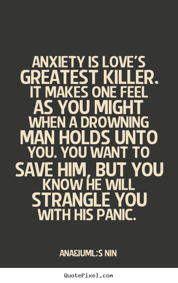 Detail Quotes About Anxiety And Love Nomer 23