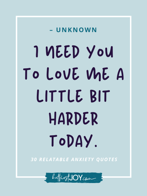 Detail Quotes About Anxiety And Love Nomer 5