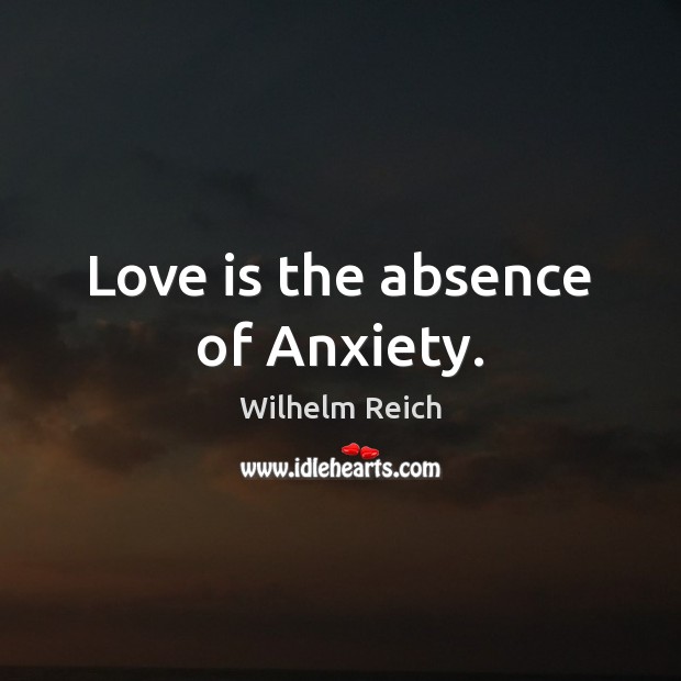 Detail Quotes About Anxiety And Love Nomer 38