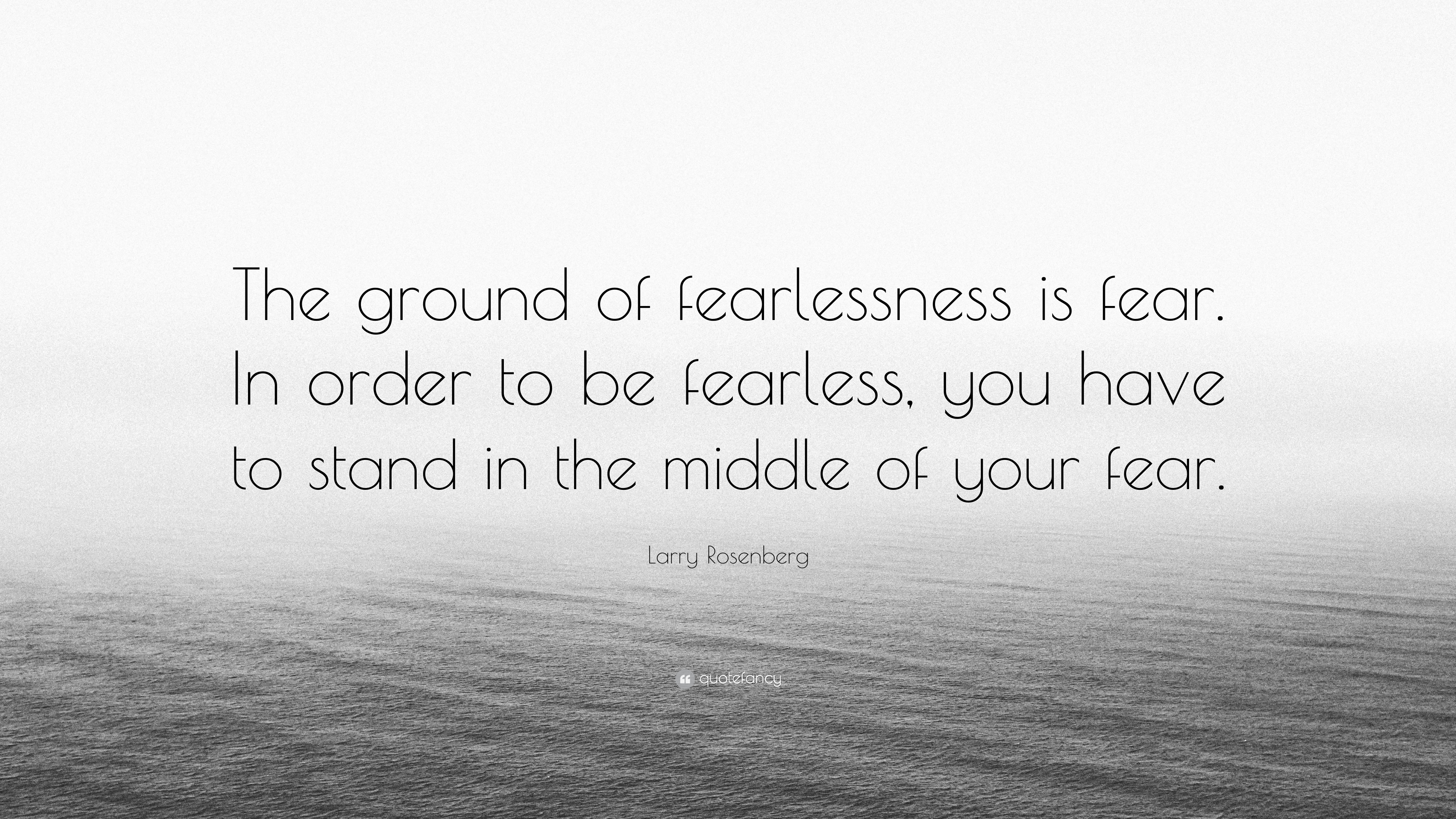 Detail Quotes About Being Fearless Nomer 18