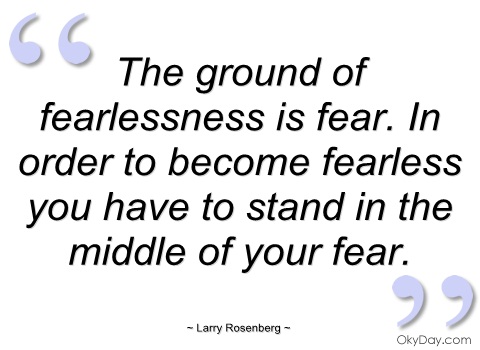 Detail Quotes About Being Fearless Nomer 29