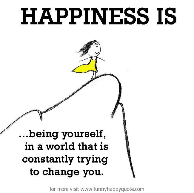 Detail Quotes About Being Happy With Yourself Nomer 15