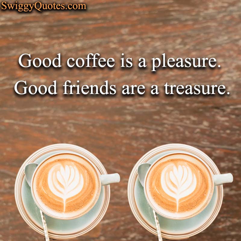 Detail Quotes About Coffee And Friends Nomer 2