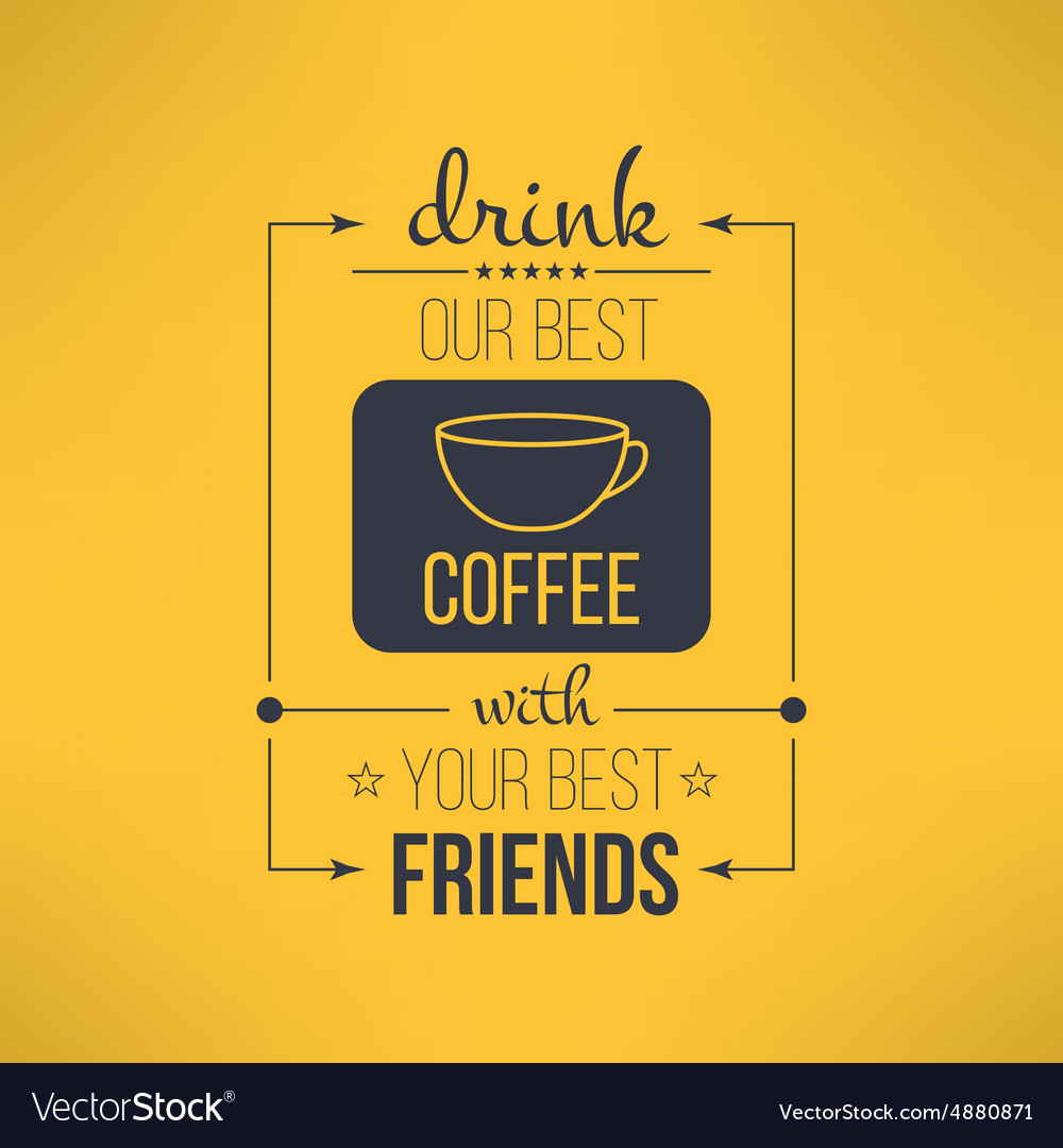 Detail Quotes About Coffee And Friends Nomer 5