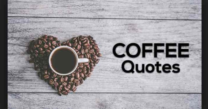 Detail Quotes About Coffee Dan Artinya Nomer 48