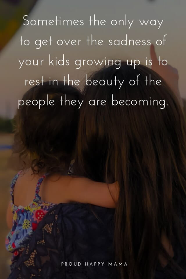 Detail Quotes About Kids Growing Up Nomer 45