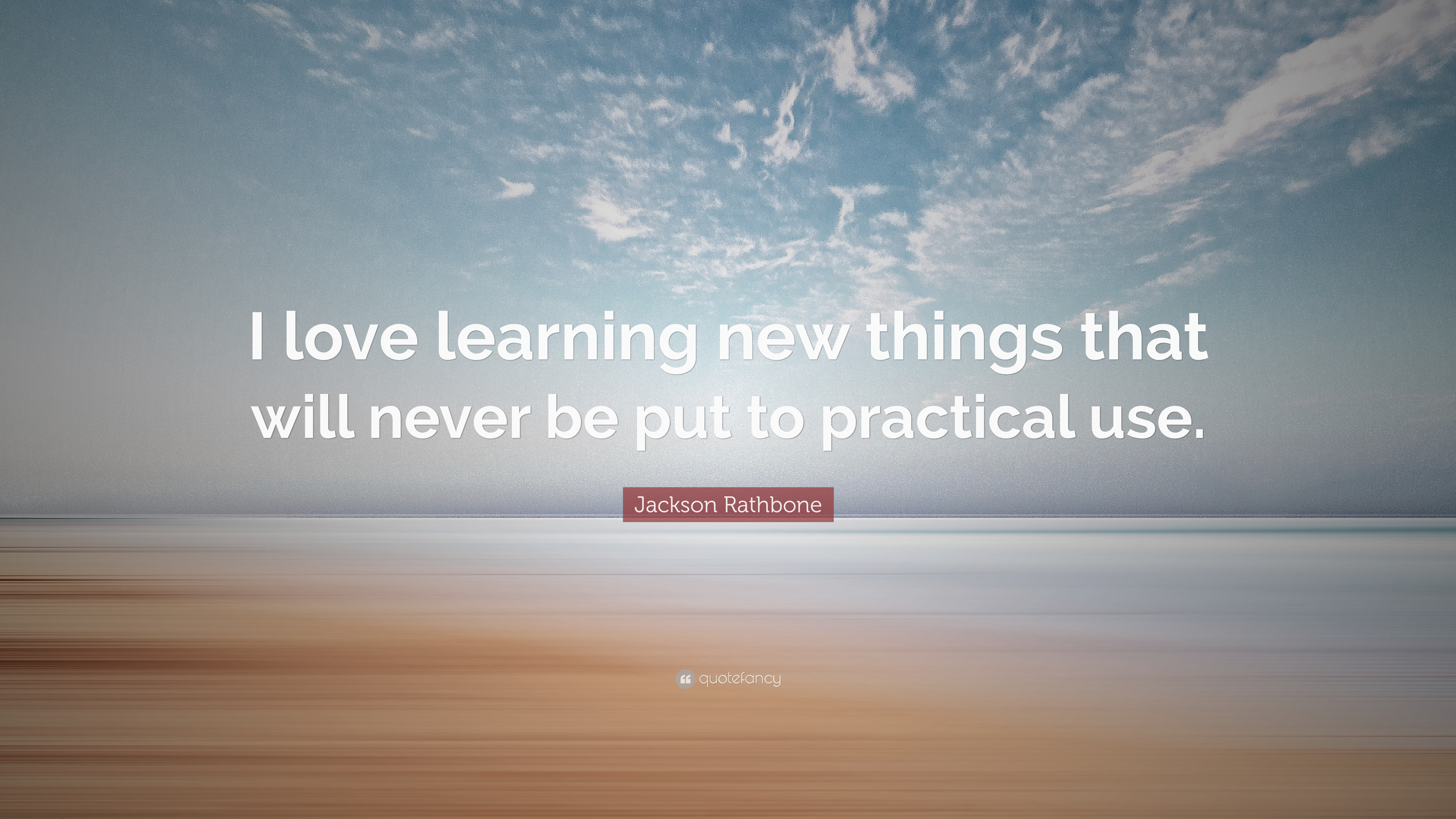 Detail Quotes About Learning New Things Nomer 31