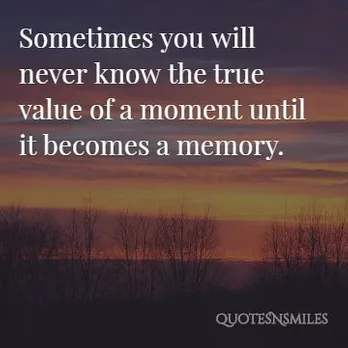 Detail Quotes About Moments And Memories Nomer 9