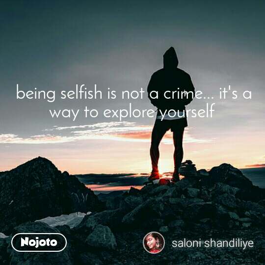 Detail Quotes About Not Being Selfish Nomer 36