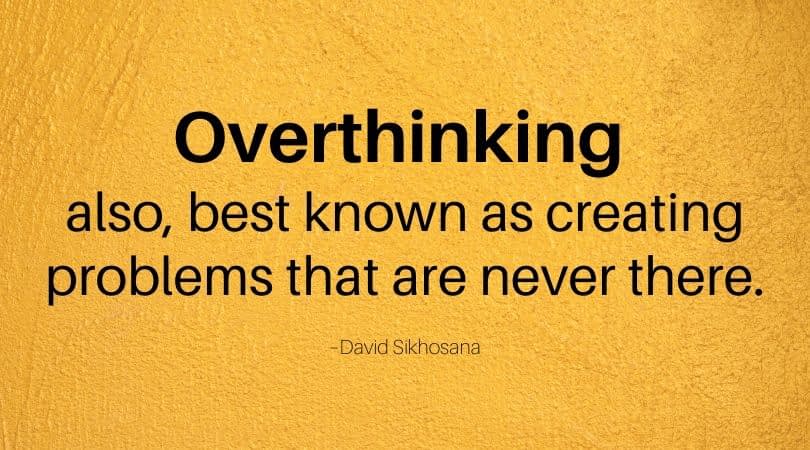 Detail Quotes About Overthinking Nomer 53