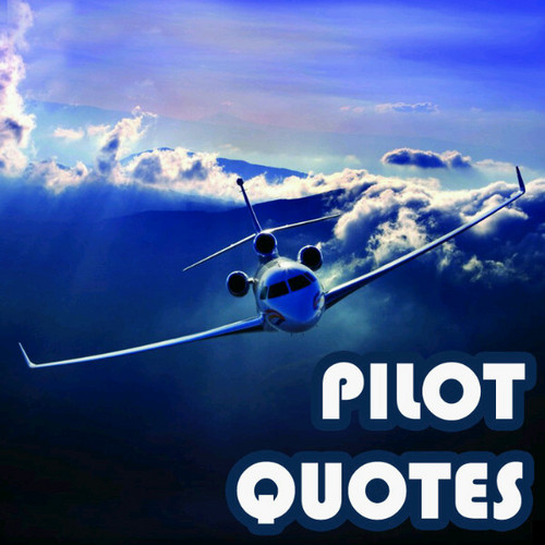 Download Quotes About Pilots And Flying Nomer 19