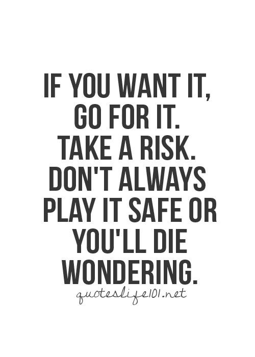 Detail Quotes About Taking Risks Nomer 10