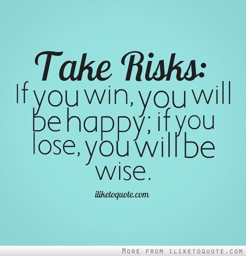 Detail Quotes About Taking Risks Nomer 19