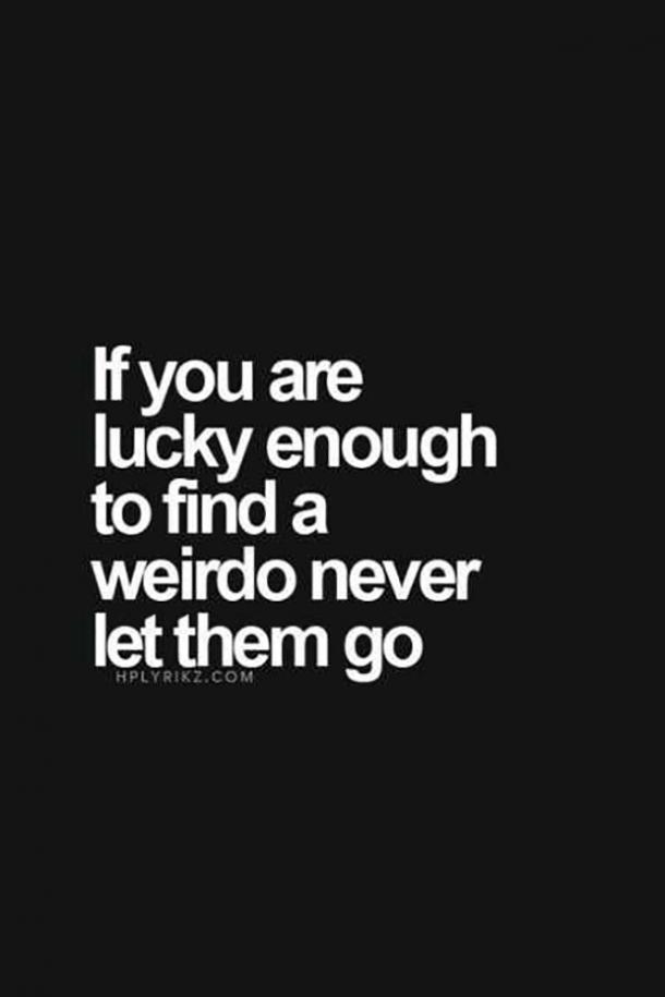 Detail Quotes About Weird Friends Nomer 13