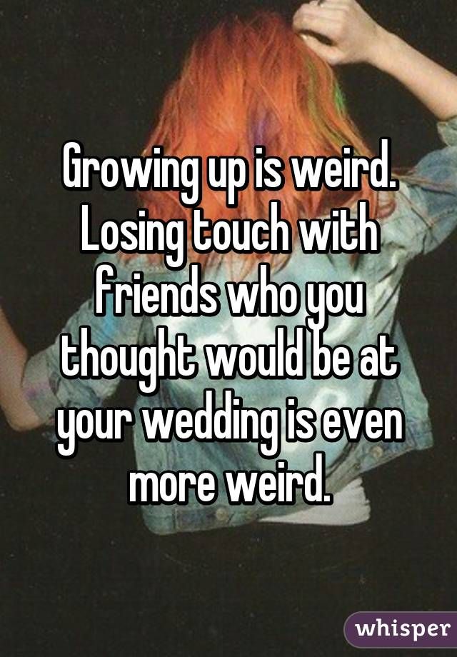 Download Quotes About Weird Friends Nomer 49