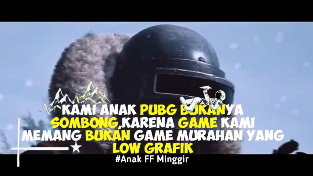 Detail Quotes Anak Pubg Nomer 6