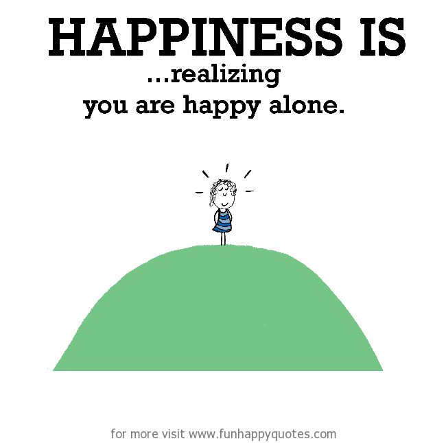 Detail Quotes Being Happy Alone Nomer 42