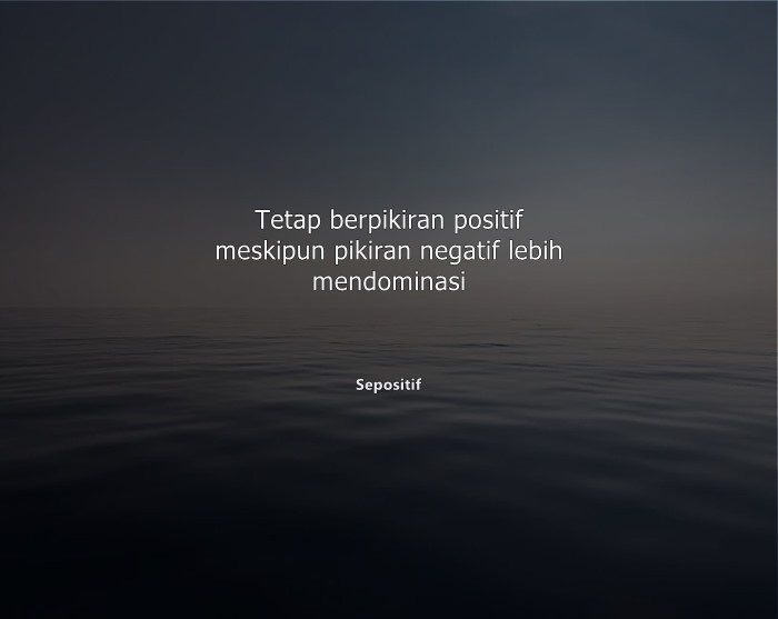 Detail Quotes Berpikir Positif Nomer 6