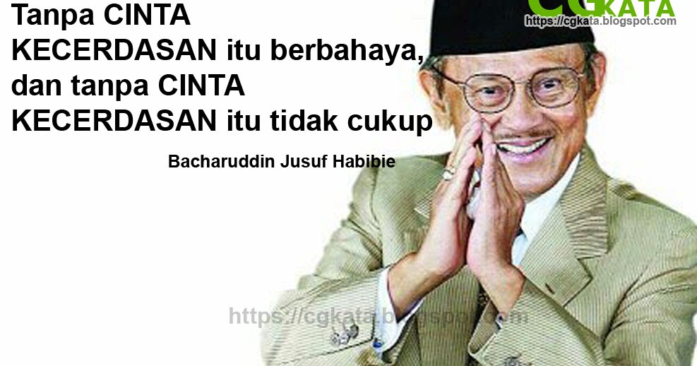 Detail Quotes Bj Habibie Tentang Cinta Nomer 18