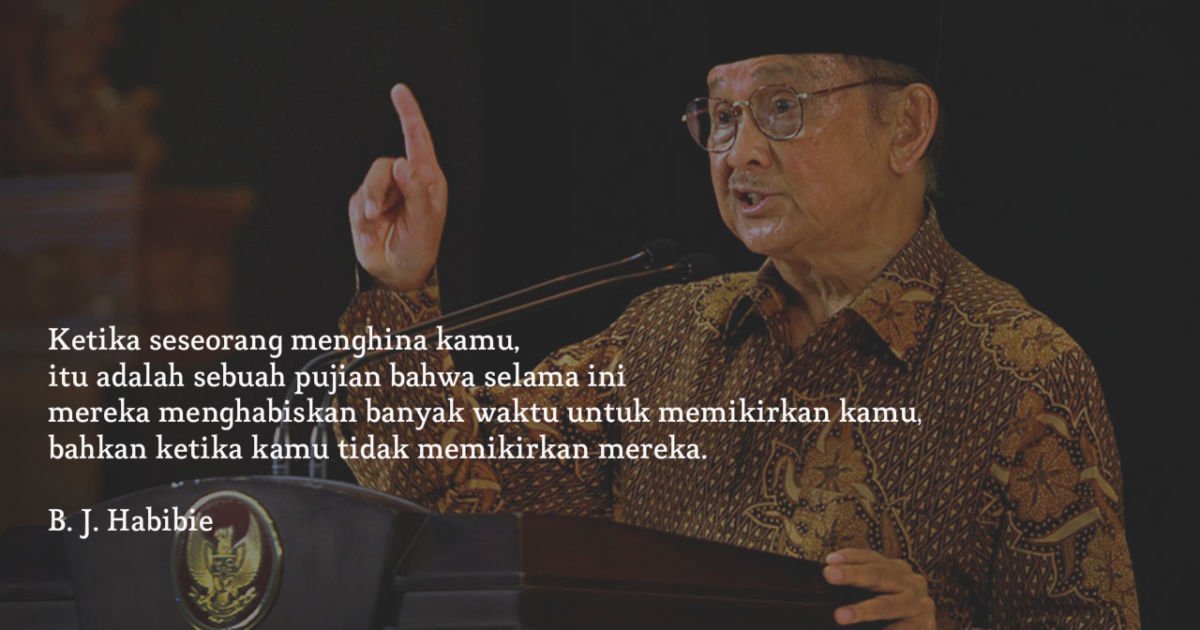 Detail Quotes Bj Habibie Tentang Cinta Nomer 20