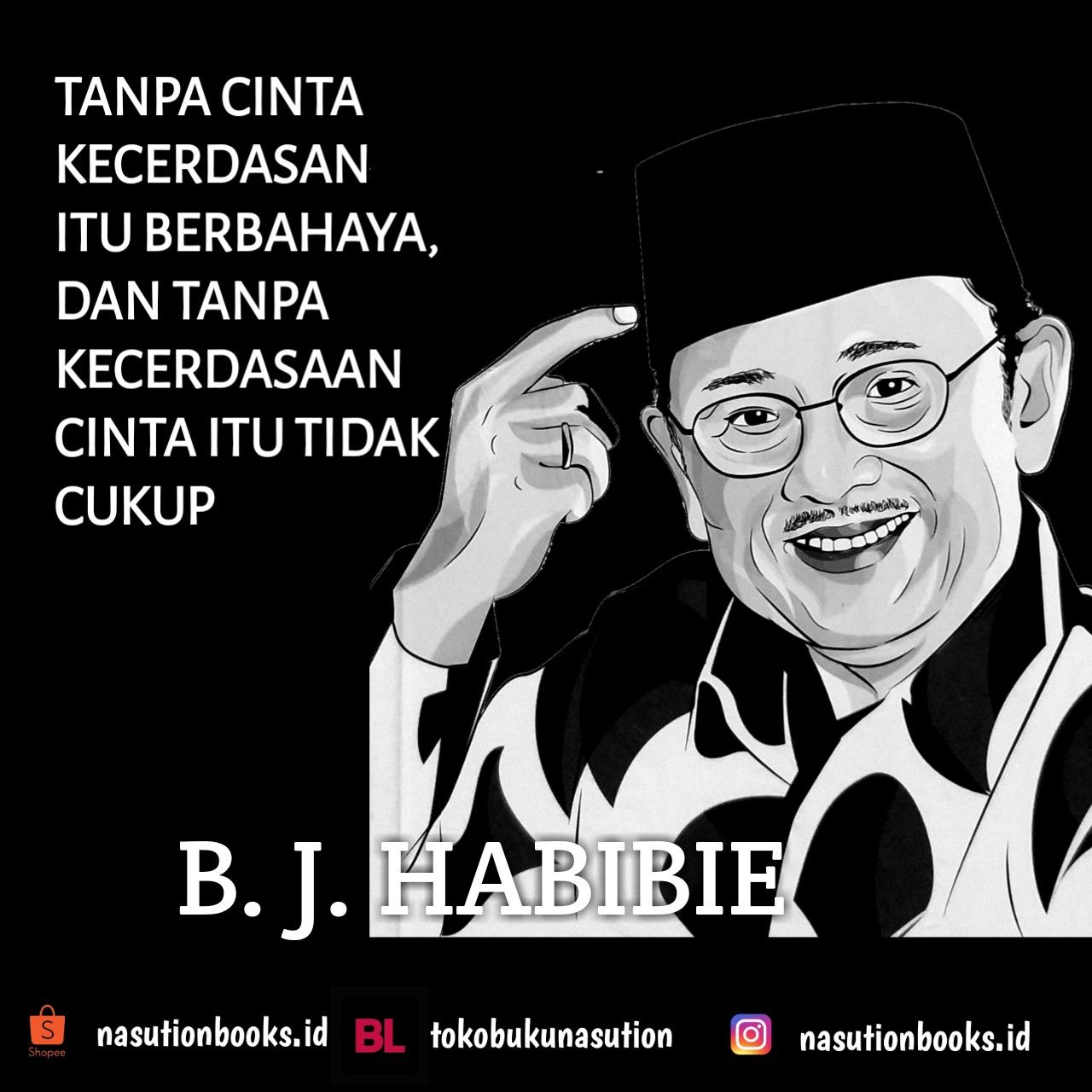 Detail Quotes Bj Habibie Tentang Cinta Nomer 30